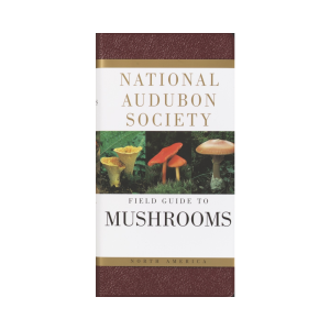 North American Mushrooms: An Audubon Information