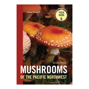 Revised Version: Mushrooms of the Pacific Northwest